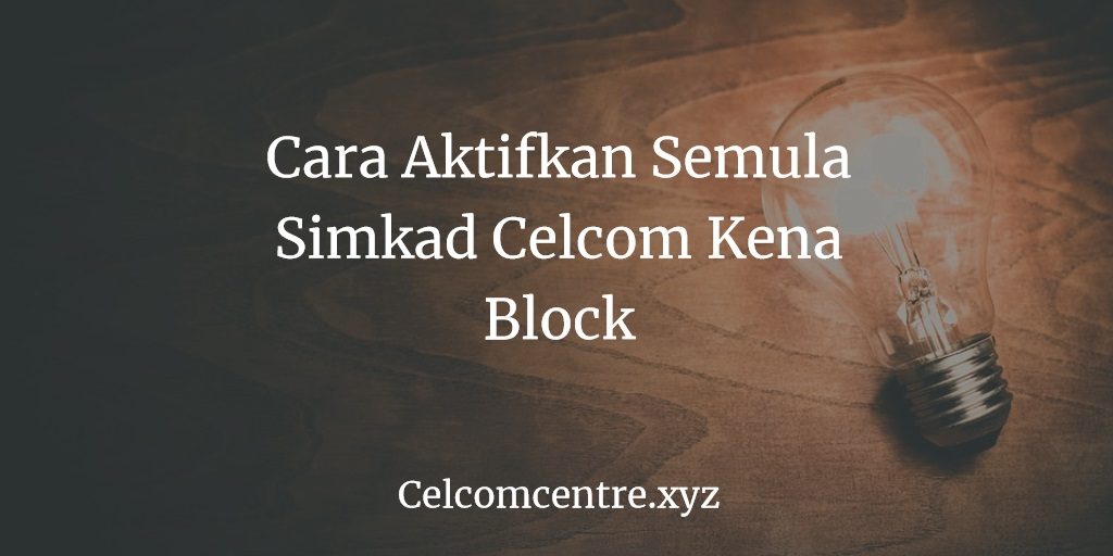Simkad Celcom Kena Block