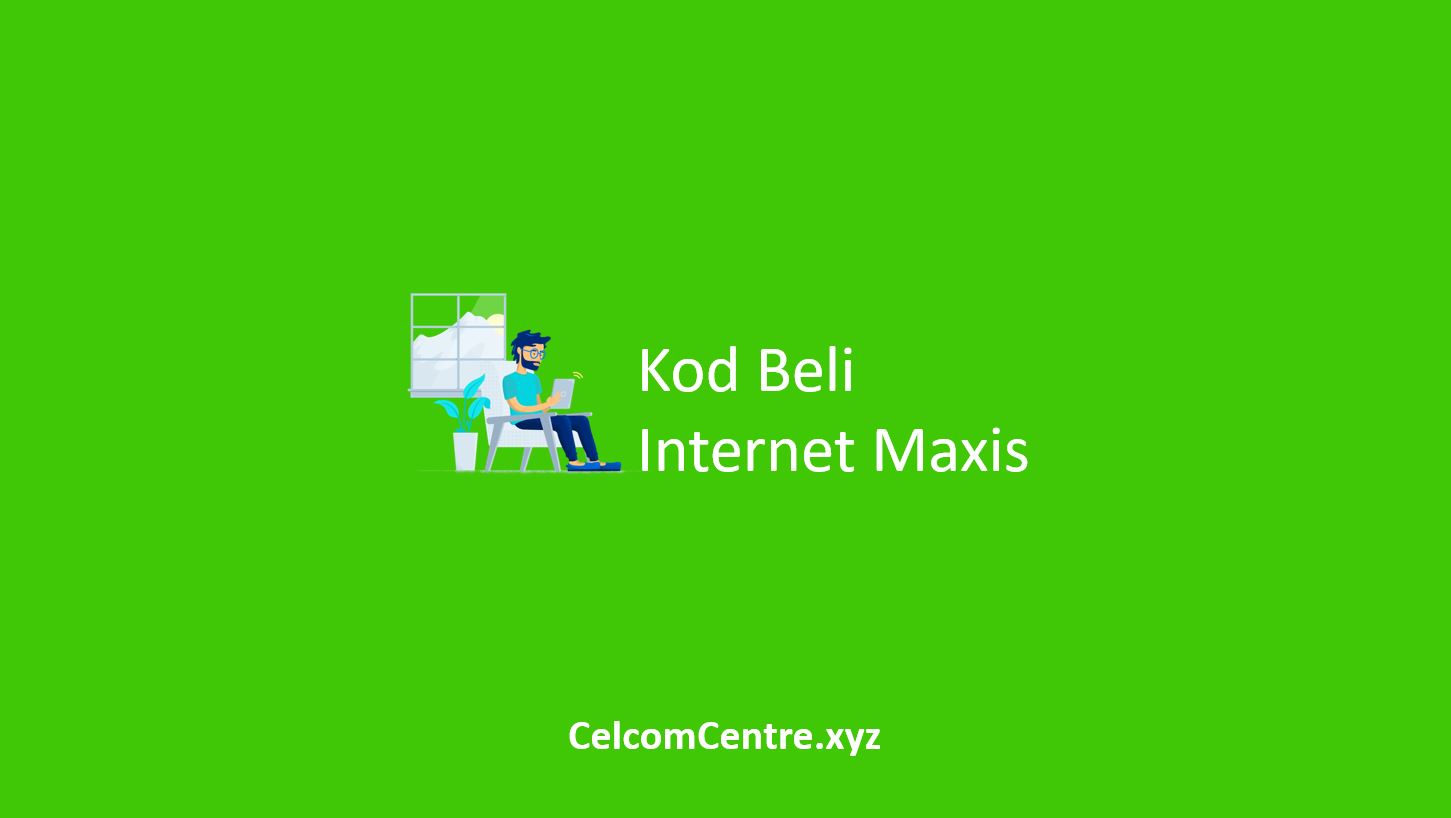 Kod Beli Internet Maxis