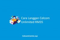 Celcom Unlimited RM35