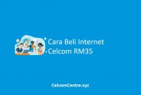 Cara Beli Internet Celcom RM35